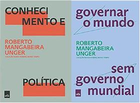 KIT 2 LIVROS Roberto Mangabeira Unger Conhecimento e Política + Governar o mundo, sem governo mundial
