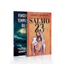 Kit 2 livros Salmo 23 Charles Spurgeon + Vencendo as Tempestades da Vida James Durham