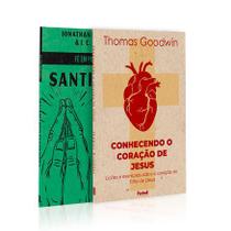 Kit 2 Livros Santidade Para Dias Atuais + Conhecendo o Coração de Jesus Thomas Goodwin Fé em Prática