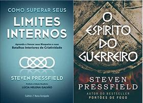 KIT 2 LIVROS Steven Pressfield Como superar seus limites internos + O Espírito do Guerreiro