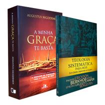 Kit 2 Livros Teologia Sistemática para Hoje + A Minha Graça te Basta