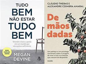 KIT 2 LIVROS Tudo bem não estar tudo bem + De mãos dadas: Um palhaço e um psicólogo conversam sobre a coragem de viver o