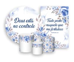 Kit 2 Painéis De Festa + Trio De Capas Cilindro - Deus Está no Controle Floral Azul 007