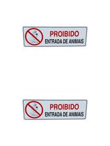 KIT 2 Placa de Sinalização proibido a entrada de animais KIT 2 Placa de Sinalização proibido a entrada de animais