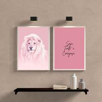 Kit 2 Quadros Leão Rosa Seja Forte ECorajosa 45x34cm - com vidro