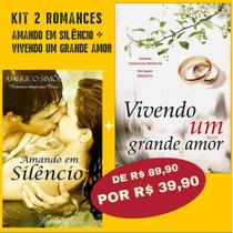 Kit 2 Romances - Amando em Silêncio + Vivendo Um Grande Amor