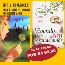 Kit 2 Romances - Isso é amor + Vivendo Um Grande Amor Kit 2 Romances - Isso é amor + Vivendo Um Grande Amor