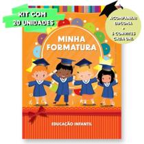 Kit 20 Unidades-Minha Formatura Educação Infantil - DIVULGAÇÃO CULTURAL