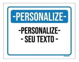 Kit 25 Placas Aviso Sinalização Personalizada 36X46Cm Kit 25 Placas Aviso Sinalização Personalizada 36X46Cm