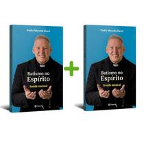 Kit 2Livros físico Batismo no espírito espirito - Saúde Mental - Padre Marcelo Rossi