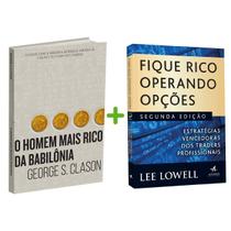 Kit 2livros, O Homem mais Rico da Babilônia + Fique Rico Operando Opções, Clássico Sobre como Multiplicar Riqueza e Solucionar Problemas Financeiros - HarperCollins, Alta Books Kit 2livros, O Homem mais Rico da Babilônia + Fique Rico Operando Opções, Clássico Sobre como Multiplicar Riqueza e Solucionar Problemas Financeiros - HarperCollins, Alta Books