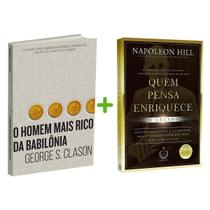 Kit 2livros, O Homem mais Rico da Babilônia + Quem Pensa Enriquece, Clássico Sobre como Multiplicar Riqueza e Solucionar Problemas Financeiros