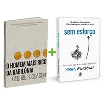 Kit 2livros, O Homem mais Rico da Babilônia + Sem Esforço, Clássico Sobre como Multiplicar Riqueza e Solucionar Problemas Financeiros - HarperCollins, Sextante Kit 2livros, O Homem mais Rico da Babilônia + Sem Esforço, Clássico Sobre como Multiplicar Riqueza e Solucionar Problemas Financeiros - HarperCollins, Sextante