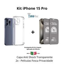 Kit 2UN Películas Cerâmica Fosca Privacidade + 1UN Capa Capinha Transparente para Iphone 15 Pro Kit 2UN Películas Cerâmica Fosca Privacidade + 1UN Capa Capinha Transparente para Iphone 15 Pro