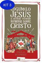 Kit 3 Livro Cogumelo Jesus E Outras Teorias Bizarras Sobre Cristo - Casa Dos Livros