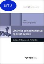 Kit 3 Livro Dinâmica Comportamental No Setor Público - Fgv