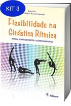 Kit 3 Livro Flexibilidade Na Ginástica Rítmica