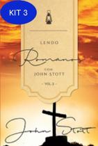 Kit 3 Livro Lendo Romanos Com John Stott - Vol. 2 - Ultimato