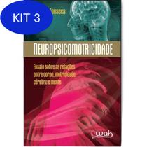 Kit 3 Livro Neuropsicomotricidade Ensaios Sobre As Relações - Wak Editora