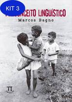 Kit 3 Livro Preconceito Linguístico - Parabola Editorial