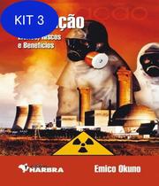 Kit 3 Livro Radiacao - Efeitos, Riscos E Beneficios - Harbra - Literarios