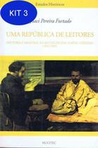 Kit 3 Livro Republica De Leitores, Uma - Hucitec