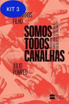 Kit 3 Livro Somos Todos Canalhas