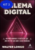 Kit 3 Livro Trilema Digital: As Três Grandes Tendências Vão - Alta Books