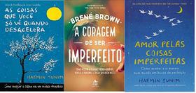 KIT 3 LIVROS As coisas que você só vê quando desacelera + A coragem de ser imperfeito + Amor pelas coisas imperfeitas