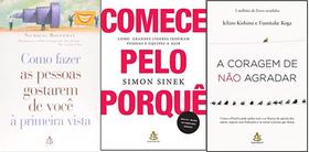 KIT 3 LIVROS Como Fazer Pessoas Gostarem de Você à Primeira Vista + Comece pelo porquê + A coragem de não agradar
