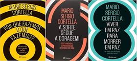 Kit 3 Livros Cortella Por Que Fazemos A Sorte Segue A Coragem - Planeta