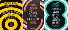 Kit 3 Livros Cortella Por Que Fazemos A Sorte Segue A Coragem - Planeta