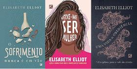 KIT 3 LIVROS ELISABETH ELLIOT O sofrimento nunca é em vão + Deixe-me ser mulher + Uma vida de obediência