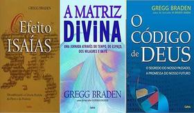 KIT 3 LIVROS GREGG BRADEN A MATRIZ DIVINA + EFEITO ISAIAS + O Código de Deus - cultrix