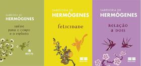 KIT 3 LIVROS HERMOGENES Felicidade + Relação a dois + Saúde para o corpo e o espírito