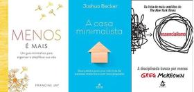 kit 3 livros Menos é mais: Um guia minimalista + A casa minimalista + Essencialismo