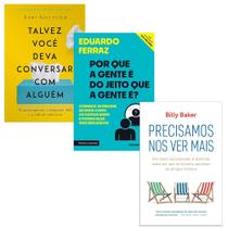 Kit 3 Livros, Precisamos Nos Ver Mais + Por que a gente é do jeito que a gente é + Talvez você deva conversar com alguém