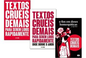 Kit 3 livros Textos Cruéis Demais Para Serem Lidos Rapidamente - Igor Pires - Globo alt
