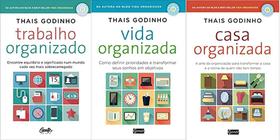 KIT 3 LIVROS THAIS GODINHO Trabalho Organizado + Vida organizada + Casa organizada KIT 3 LIVROS THAIS GODINHO Trabalho Organizado + Vida organizada + Casa organizada