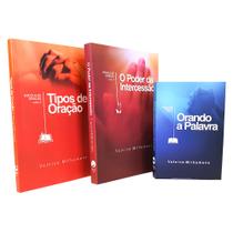 Kit 3 Livros Valnice Milhomens Orando a Palavra + O Poder da Intercessão + Tipos de Oração