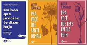 kit 3 livros VICTOR FERNANDES Coisas que preciso te dizer hoje + Pra você que sente demais + Pra você que teve um dia ru