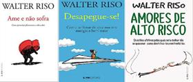 KIT 3 LIVROS WALTER RISO Ame e não sofra + Desapegue-se + Amores de alto risco KIT 3 LIVROS WALTER RISO Ame e não sofra + Desapegue-se + Amores de alto risco