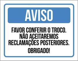 Kit 3 Placa Aviso Favor Conferir Troco Sem Reclamações 36X46