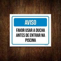 Kit 3 Placa Aviso Favor Usar Ducha Entrar Piscina