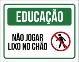 Kit 3 Placa Educação Não Jogar Lixo No Chão Verícone 36X46
