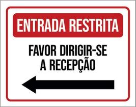 Kit 3 Placa Entrada Restrita Por Favor Recepção Esq 36X46