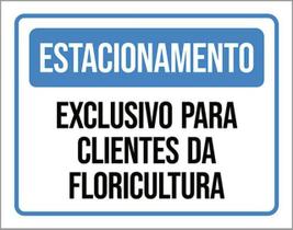 Kit 3 Placa Estacionamento Clientes Floricultura 36X46