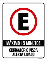 Kit 3 Placa Estacionamento Máximo 15 Minutos Pisca 36X46