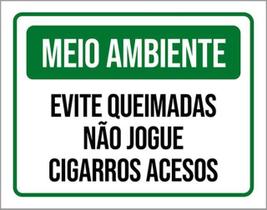 Kit 3 Placa Meio Ambiente Queimadas Não Jogue Cigarros 36X46