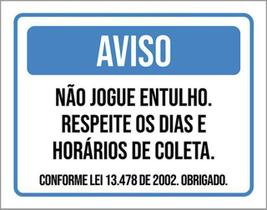 Kit 3 Placa Não Jogue Entulho Respeite Dias Coleta Lei 36X46